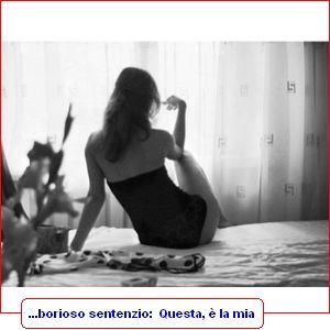 Questa, � la mia