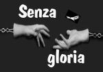 Senza gloria