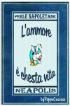 L�ammore � chesta vita