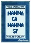 Mamma ca mamma s�