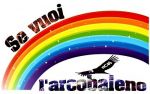 Se vuoi l�arcobaleno