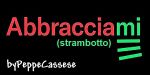Abbracciami (strambotto)