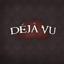 Déjà Vu